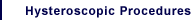 Hysteroscopic Procedures